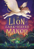 The Lion of Lark-Hayes Manor - Hardcover