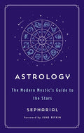 Astrology: The Modern Mystic's Guide to the Stars - Paperback