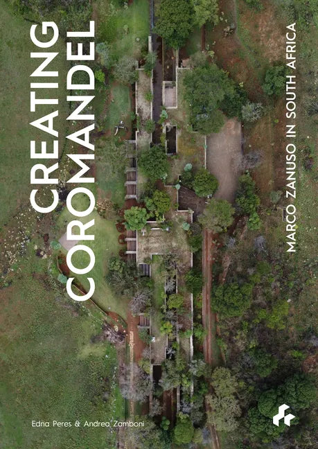 Creating Coromandel: Marco Zanuso in South Africa - Paperback