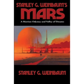 Stanley G. Weinbaum's Mars: A Martian Odyssey and Valley of Dreams - Paperback