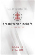 Presbyterian Beliefs, Revised Edition - Paperback