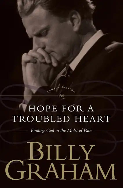 Hope for the Troubled Heart: Finding God in the Midst of Pain - Paperback