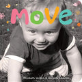 Move: A Board Book about Movement - Board Book
