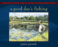 A Good Day's Fishing - Hardcover