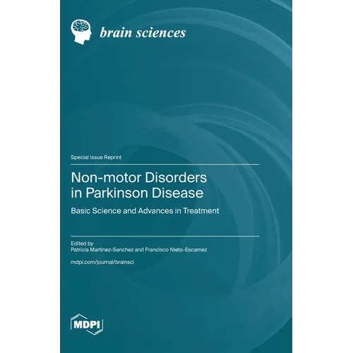 Non-motor Disorders in Parkinson Disease: Basic Science and Advances in Treatment - Hardcover