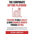The Corporate Gifting Playbook - Paperback