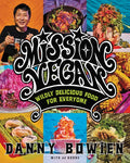 Mission Vegan: Wildly Delicious Food for Everyone - Hardcover