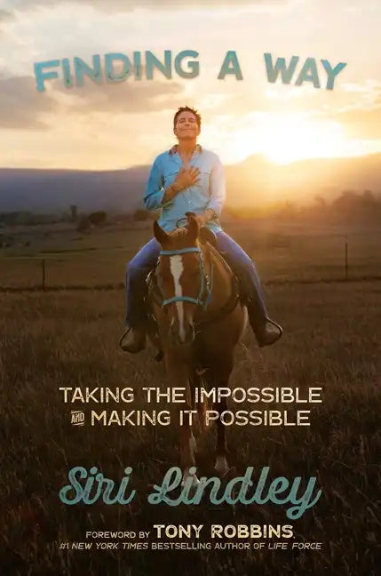 Finding a Way: Taking the Impossible and Making It Possible - Hardcover