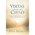 Visitas desde el cielo: El encuentro revelador de un hombre con la muerte, el duelo y el consuelo desde el más allá. - Paperback
