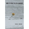 How to Pray in Pittsburgh - Paperback