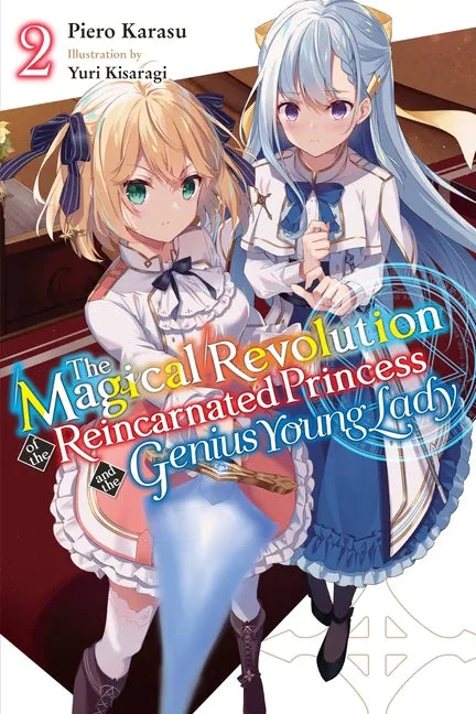 The Magical Revolution of the Reincarnated Princess and the Genius Young Lady, Vol. 2 (Novel): Volume 2 - Paperback
