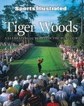 Sports Illustrated Tiger Woods: Celebrating 25 Years on the PGA Tour - Hardcover