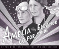 Amelia and Eleanor Go for a Ride - Hardcover