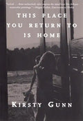 This Place You Return to Is Home - Paperback