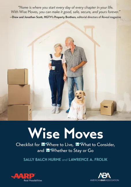 Aba/AARP Wise Moves: Checklist for Where to Live, What to Consider, and Whether to Stay or Go - Paperback