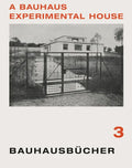 Adolf Meyer: A Bauhaus Experimental House: Bauhausbücher 3 - Hardcover