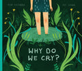 Why Do We Cry? - Hardcover