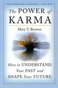 The Power of Karma: How to Understand Your Past and Shape Your Future - Paperback