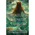 Creatures, Crowns, & Curses - Paperback