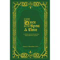 Once Upon A Time: A Collection of Short Stories for Those Trying to Find Their Way Home, Volume One - Paperback