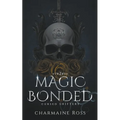 Magic Bonded: Reverse Harem Dragon Shifter Paranormal Romance - Paperback