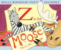 Z Is for Moose - Hardcover