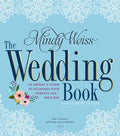 The Wedding Book: An Expert's Guide to Planning Your Perfect Day--Your Way - Paperback