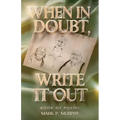 When in doubt, write it out, Book of poems - Paperback