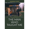 The Man Who Taught Me - Paperback
