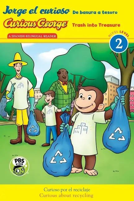 Curious George: Trash Into Treasure/Jorge El Curioso: de Basura a Tesoro: Bilingual English-Spanish - Paperback