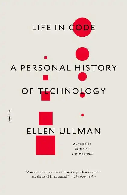 Life in Code: A Personal History of Technology - Paperback