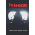 Gypsy Rose Blanchard released from prison: A Complex Abuse, Manipulation and Murder (What's her story & What next?) - Paperback