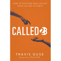 Called2b: How to Discover and Live Out Your Calling in Christ - Hardcover