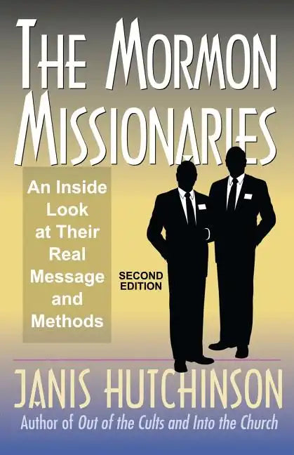 The Mormon Missionaries: An inside look at their real message and methods (Second Edition) - Paperback