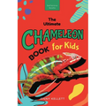 Chameleons The Ultimate Chameleon Book for Kids: 100+ Amazing Chameleon Facts, Photos, Quiz + More - Paperback