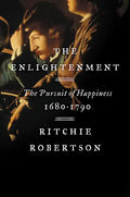 The Enlightenment: The Pursuit of Happiness, 1680-1790 - Hardcover