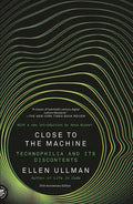 Close to the Machine: Technophilia and Its Discontents (25th Anniversary Edition) - Paperback