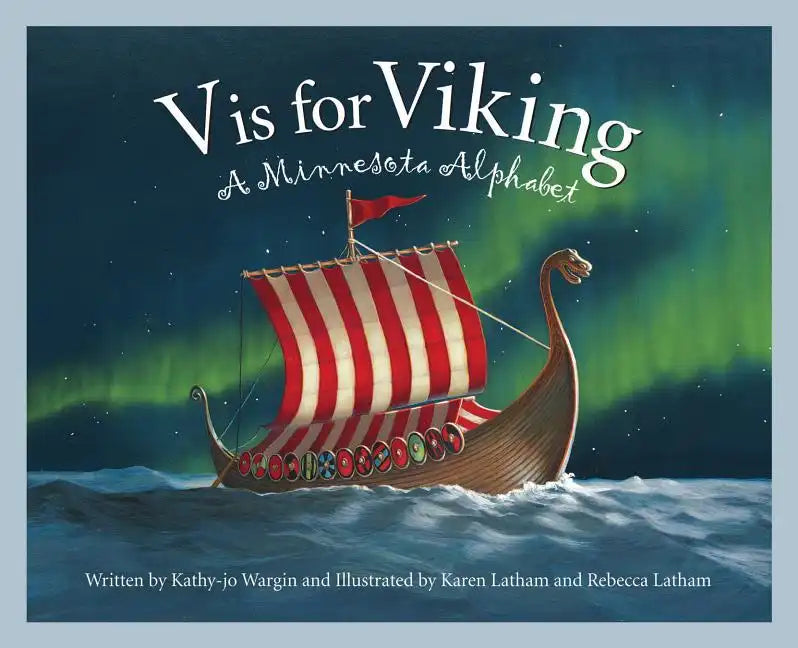 V Is for Viking: A Minnesota Alphabet - Hardcover