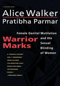 Warrior Marks: Female Genital Mutilation and the Sexual Blinding of Women - Paperback