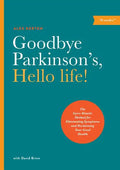 Goodbye Parkinson's, Hello Life!: The Gyro-Kinetic Method for Eliminating Symptoms and Reclaiming Your Good Health - Paperback