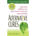 Alternative Cures: More Than 1,000 of the Most Effective Natural Home Remedies - Paperback