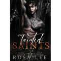 Tainted Saints: A Dark Mafia Fairytale Retelling - Paperback