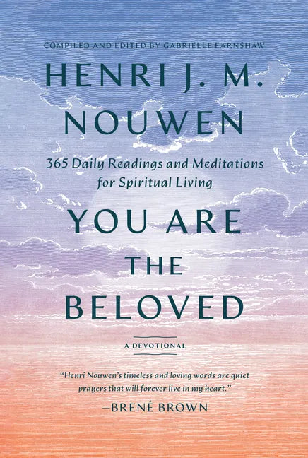 You Are the Beloved: 365 Daily Readings and Meditations for Spiritual Living: A Devotional - Hardcover