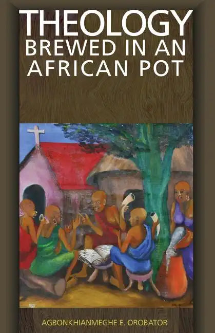 Theology Brewed in an African Pot - Paperback