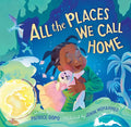 All the Places We Call Home - Hardcover