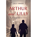 Arthur and Lilly: The Girl and the Holocaust Survivor - Paperback