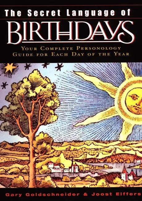 The Secret Language of Birthdays: Personology Profiles for Each Day of the Year - Hardcover