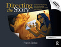 Directing the Story: Professional Storytelling and Storyboarding Techniques for Live Action and Animation - Paperback
