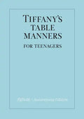 Tiffany's Table Manners for Teenagers - Hardcover
