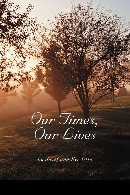 Our Times, Our Lives - Paperback
